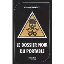 Sortie : 'Le Dossier noir du portable', par Richard Forget, avocat d'Etienne et Marc Cendrier.