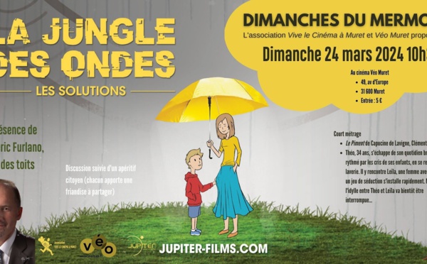 CINÉ-DÉBAT le 24/03 à MURET (31) avec la projection du film "La jungle des ondes"